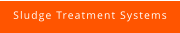 Sludge Treatment Systems
